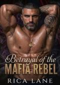 Betrayal of the Mafia Rebel (Costa Vendetta #6)