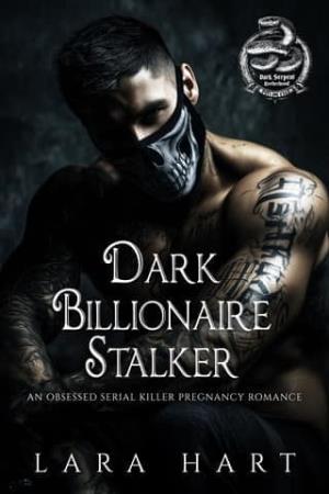 Dark Billionaire Stalker (Dark Serpent Brotherhood #1)
