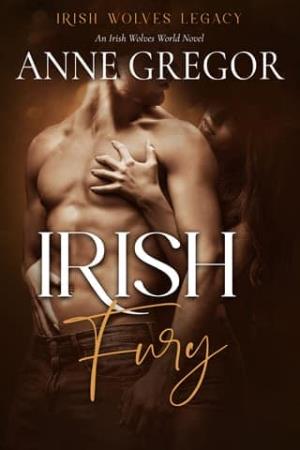 Irish Fury (Irish Wolves Legacy #3)
