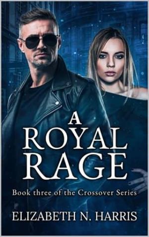 A Royal Rage (The Crossovers. #3)