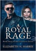 A Royal Rage (The Crossovers. #3)