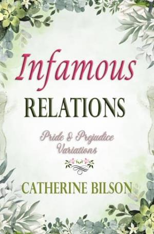 Infamous Relations (Pride & Prejudice Variations)