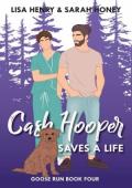Cash Hooper Saves a Life (Goose Run #4)