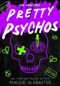 Pretty Psychos (Drop-Dead Lethal #3)