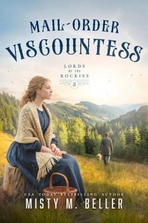 Mail-Order Viscountess (Lords of the Rockies #3)