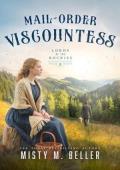 Mail-Order Viscountess (Lords of the Rockies #3)