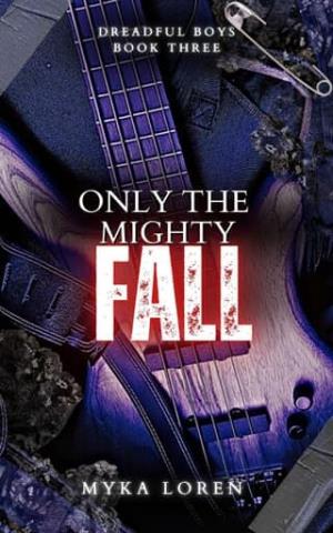 Only the Mighty Fall (Dreadful Boys #3)