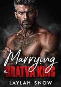 Marrying the Bratva King (Forbidden Kings #11)