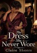 The Dress She Never Wore (The Secret Wardrobe #10)