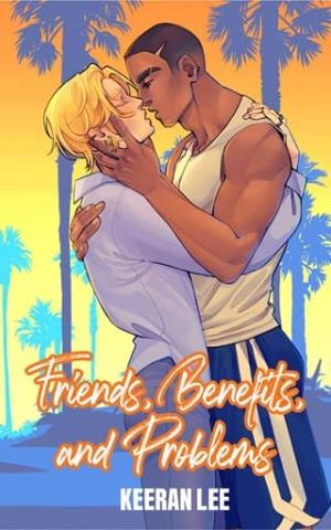 Friends, Benefits, and Problems (Coastal Miami #1)