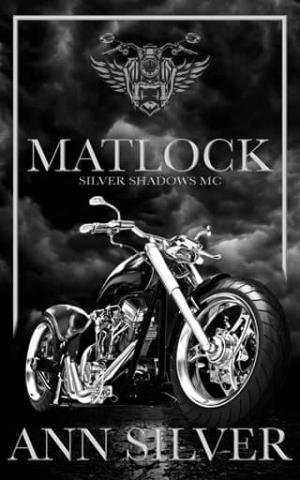 Matlock (Silver Shadows MC #10)