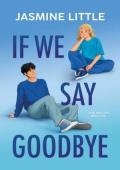 If We Say Goodbye
