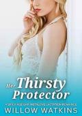 Her Thirsty Protector (Her Thirsty Older Man #3)