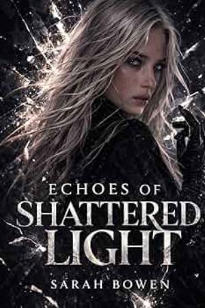 Echoes of Shattered Light (Shattered Light Chronicles #2)