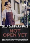 Not Open Yet (Lactin Brotherhood: Broken Boys #2)