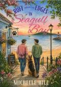 Ruff Around the Edges in Seagull Bay (Love in Seagull Bay #8)
