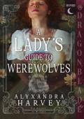 A Lady’s Guide to Werewolves (A Society of Witches #2)