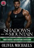Shadows on the Mountain (Watchdog Mountain Division #7)