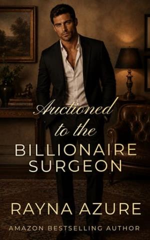 Auctioned to the Billionaire Surgeon (West Bay Billionaires #3)