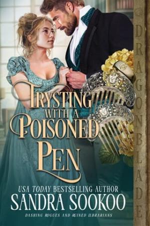 Trysting with a Poisoned Pen (Dashing Rogues and Ruined Librarians #4)