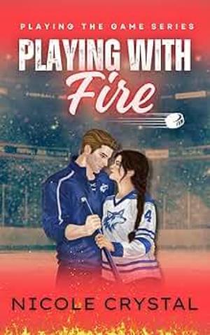 Playing With Fire (Playing the Game #3)