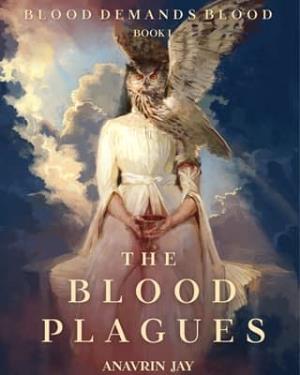 The Blood Plagues (Blood Demands Blood #1)