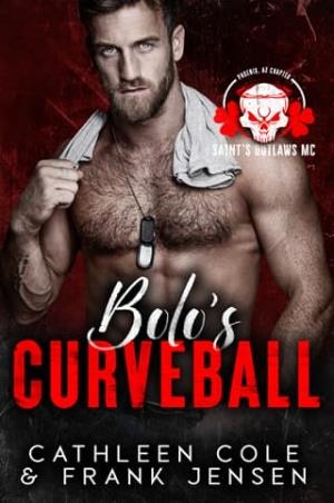 Bolo’s Curveball (Saint’s Outlaws MC: Phoenix Chapter #3)