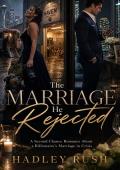 The Marriage He Rejected (Groveling Billionaire's Redemption #3)