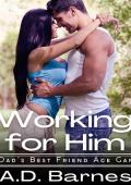 Working for Him (Dad's Best Friend Age Gap Romance #1)