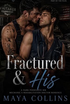 Fractured & His (Black Steel Hearts #2)