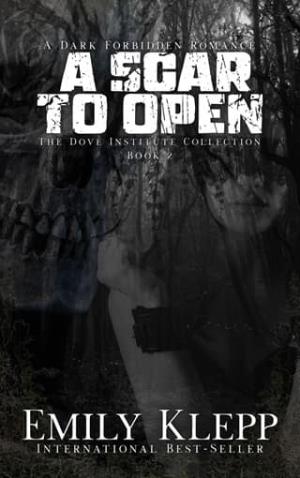 A Scar To Open (The Dove Institute Collection #2)