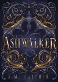 Ashwalker (The Emberfall Trilogy #1)