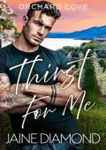 Thirst For Me (Orchard Cove #1)
