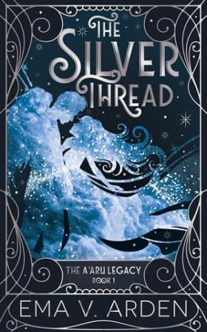 The Silver Thread (The A’aru Legacy #1)
