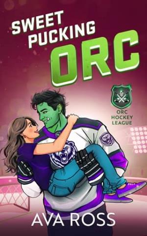 Sweet Pucking Orc (The Orc Hockey League #3)