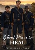 A Good Place to Heal (Angel Falls #2)