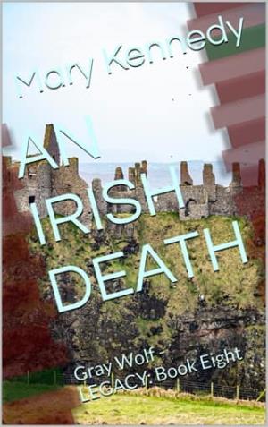 An Irish Death (Gray Wolf: LEGACY #8)