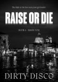 Raise or Die: Raise You (Ride or Die #4)