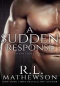 A Sudden Response