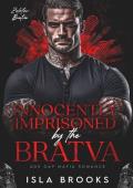 Innocently Imprisoned by the Bratva (Zolotov Bratva #6)