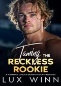 Taming The Reckless Rookie (NYC Empires #4)
