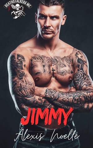 Jimmy (Deathstalkers MC 2nd Generation #7)