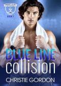 Blue Line Collision (Desert Elite Hockey #1)
