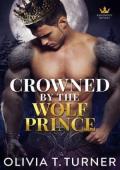 Crowned By the Wolf Prince (Ravenous Royals #6)