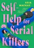 Self-Help for Serial Killers (Serial Killer’s Guide to Marriage #2)