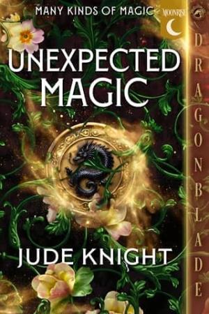 Unexpected Magic (Many Kinds of Magic #1)