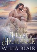 Her Fierce Highlander (His Highland Heart #3)