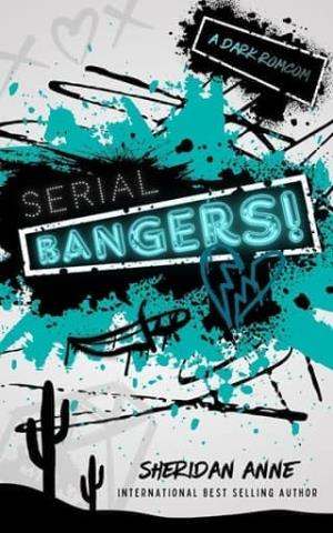 Serial Bangers!