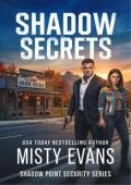 Shadow Secrets (Shadow Point Security Romantic Suspense #4)