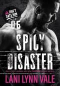 Spicy Disaster (Don’t Date Him #6)